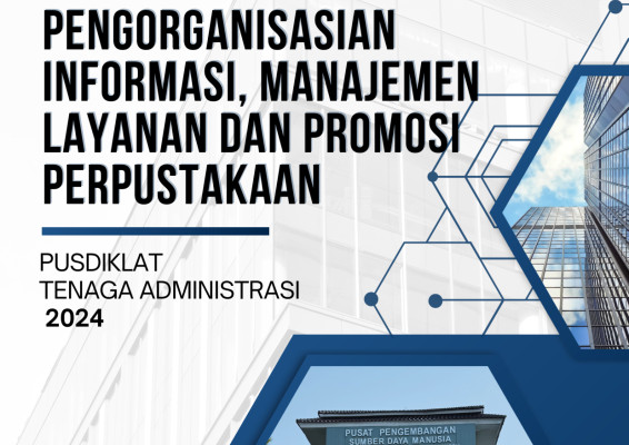 Modul Pengorganisasian  Informasi,  Manajemen Layanan dan Promosi Perpustakaan