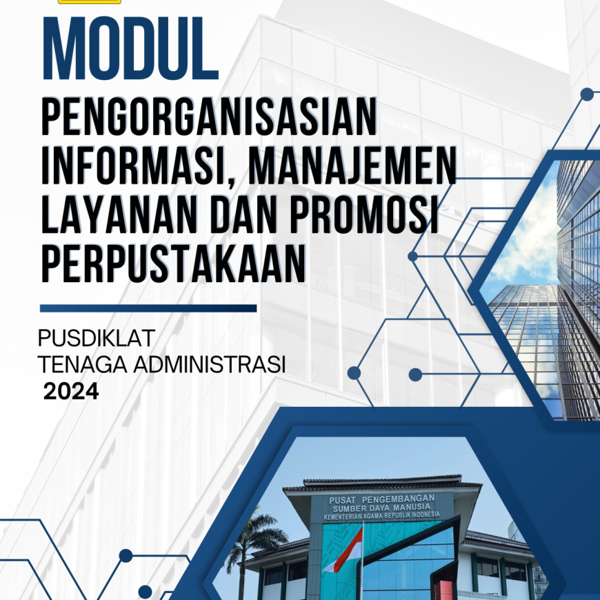 Modul Pengorganisasian  Informasi,  Manajemen Layanan dan Promosi Perpustakaan
