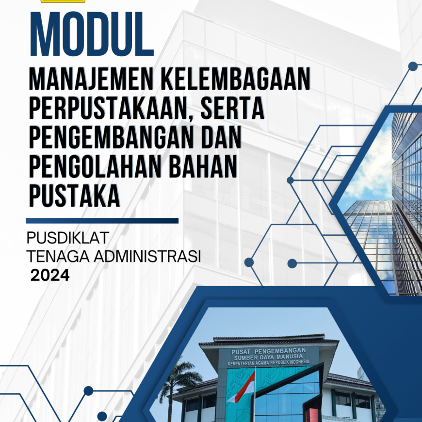 Modul Manajemen Kelembagaan Perpustakaan serta Pengembangan dan Pengolahan Bahan Pustaka