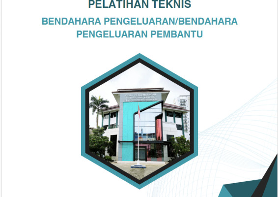 PELATIHAN TEKNIS BENDAHARA PENGELUARAN/BENDAHARA PENGELUARAN PEMBANTU