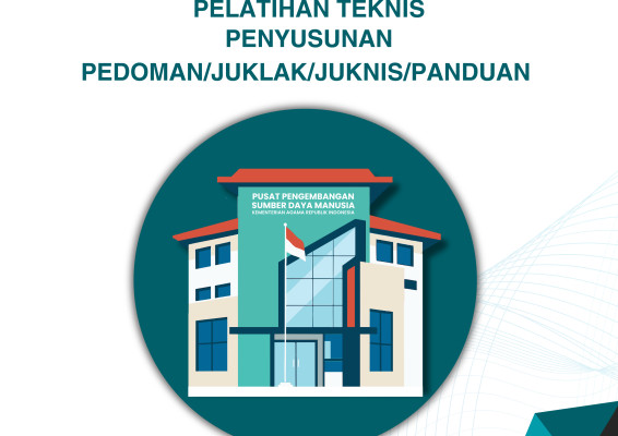 PELATIHAN TEKNIS PENYUSUNAN PEDOMAN/JUKLAK/JUKNIS/PANDUAN