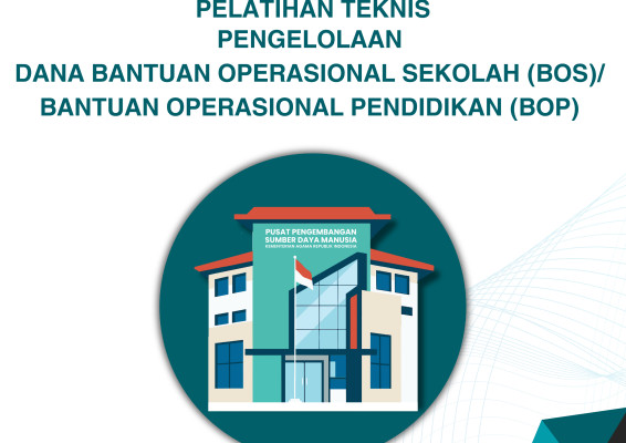 PELATIHAN TEKNIS PENGELOLAAN DANA BANTUAN OPERASIONAL SEKOLAH (BOS)/BANTUAN OPERASIONAL PENDIDIKAN (BOP)
