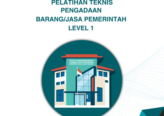 PELATIHAN TEKNIS PENGADAAN BARANG/JASA PEMERINTAH LEVEL 1