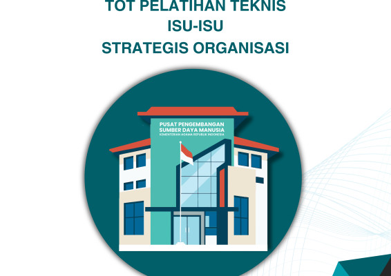 TOT PELATIHAN TEKNIS ISU-ISU STRATEGIS ORGANISASI