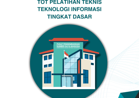TOT PELATIHAN TEKNIS TEKNOLOGI INFORMASI TINGKAT DASAR