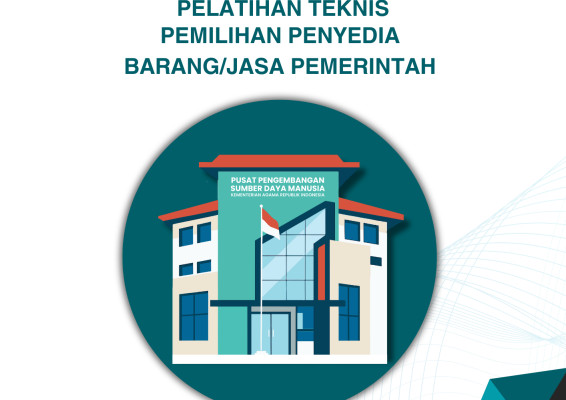 PELATIHAN TEKNIS PEMILIHAN PENYEDIA BARANG/JASA PEMERINTAH
