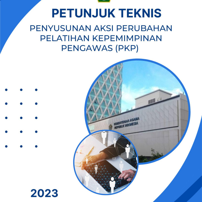 Petunjuk Teknis Penyusunan Aksi Perubahan Pelatihan Kepemimpinan Pengawas (PKP)