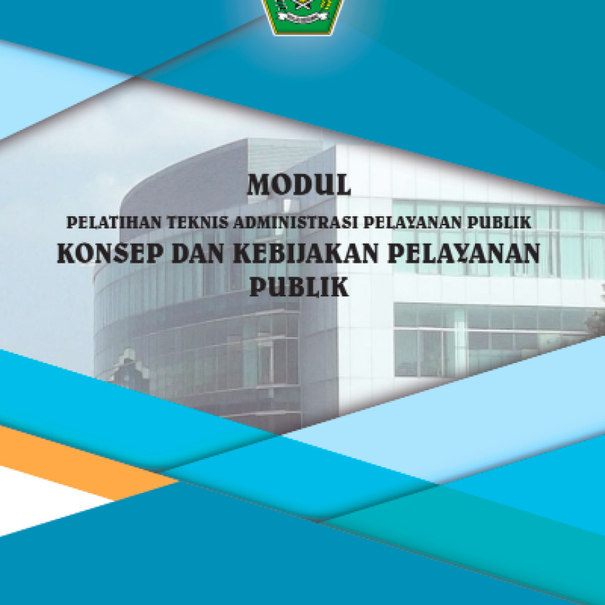 Konsep dan Kebijakan Pelayanan Publik