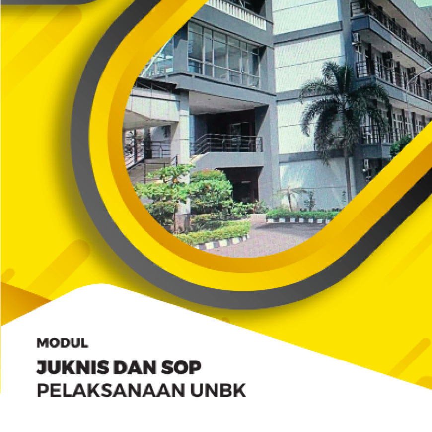 Juknis dan SOP Pelaksanaan UNBK