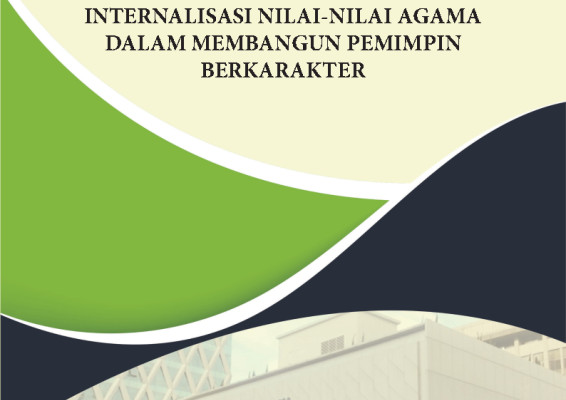 INTERNALISASI NILAI-NILAI AGAMA DALAM MEMBANGUN PEMIMPIN BERKARAKTER