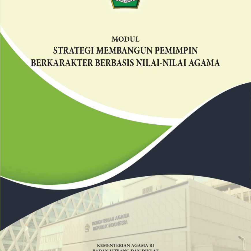 STRATEGI MEMBANGUN PEMIMPIN BERKARAKTER BERBASIS NILAI-NILAI AGAMA