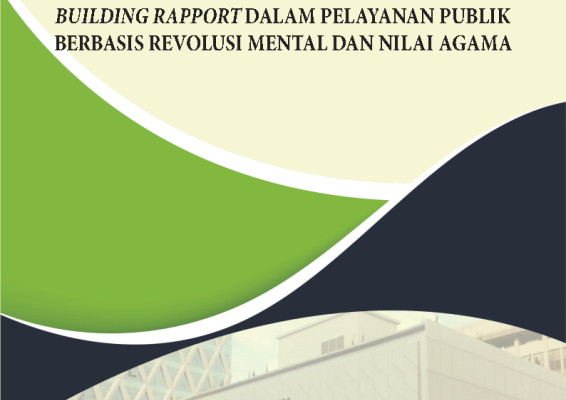 BUILDING RAPPORT DALAM PELAYANAN PUBLIK BERBASIS REVOLUSI MENTAL DAN NILAI AGAMA