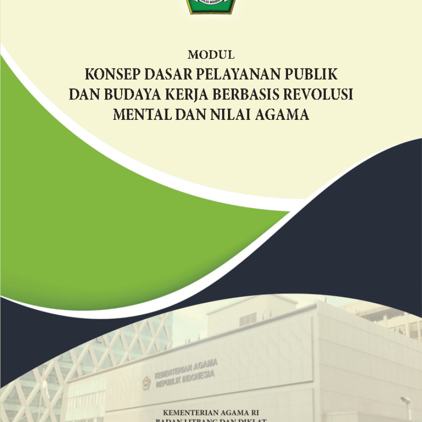KONSEP DASAR PELAYANAN PUBLIK DAN BUDAYA KERJA BERBASIS REVOLUSI MENTAL DAN NILAI AGAMA