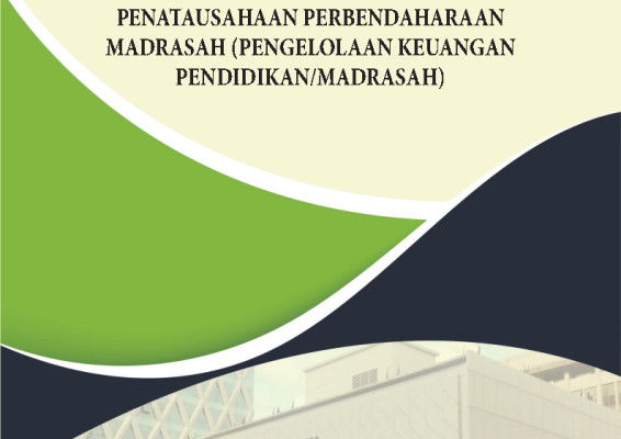 PENATAUSAHAAN PERBENDAHARAAN MADRASAH (PENGELOLAAN KEUANGAN PENDIDIKAN/MADRASAH)