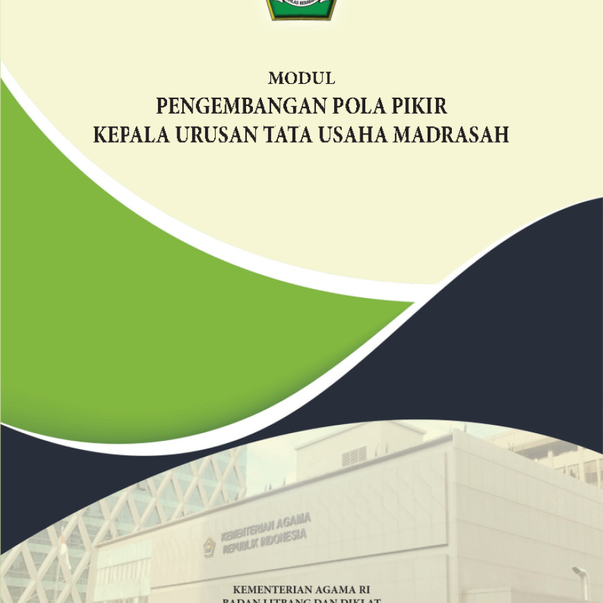 PENGEMBANGAN POLA PIKIR KEPALA URUSAN TATA USAHA MADRASAH