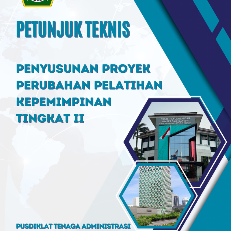 Petunjuk Teknis Penyusunan Proyek Perubahan Pelatihan Kepemimpinan Nasional Tingkat II